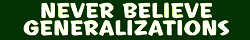 Never believe generalizations