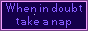 "When in doubt take a nap" animated button with twinkling stars