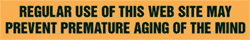 Regular use of this website may prevent premature agint of the mind