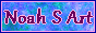 A button that says Noah S Art
